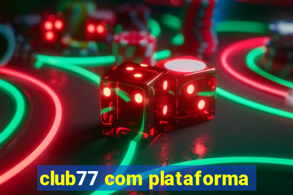 club77 com plataforma